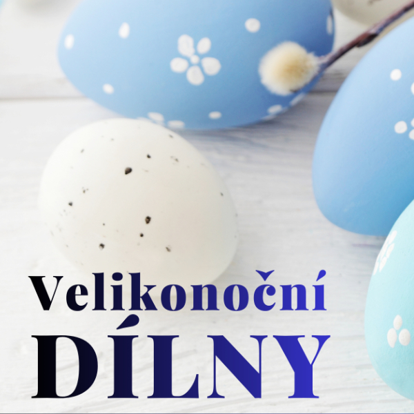 Velikonoční dílny