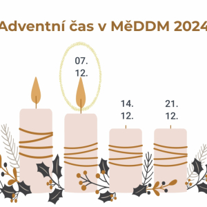 Adventní čas v MěDDM - 2. sobota